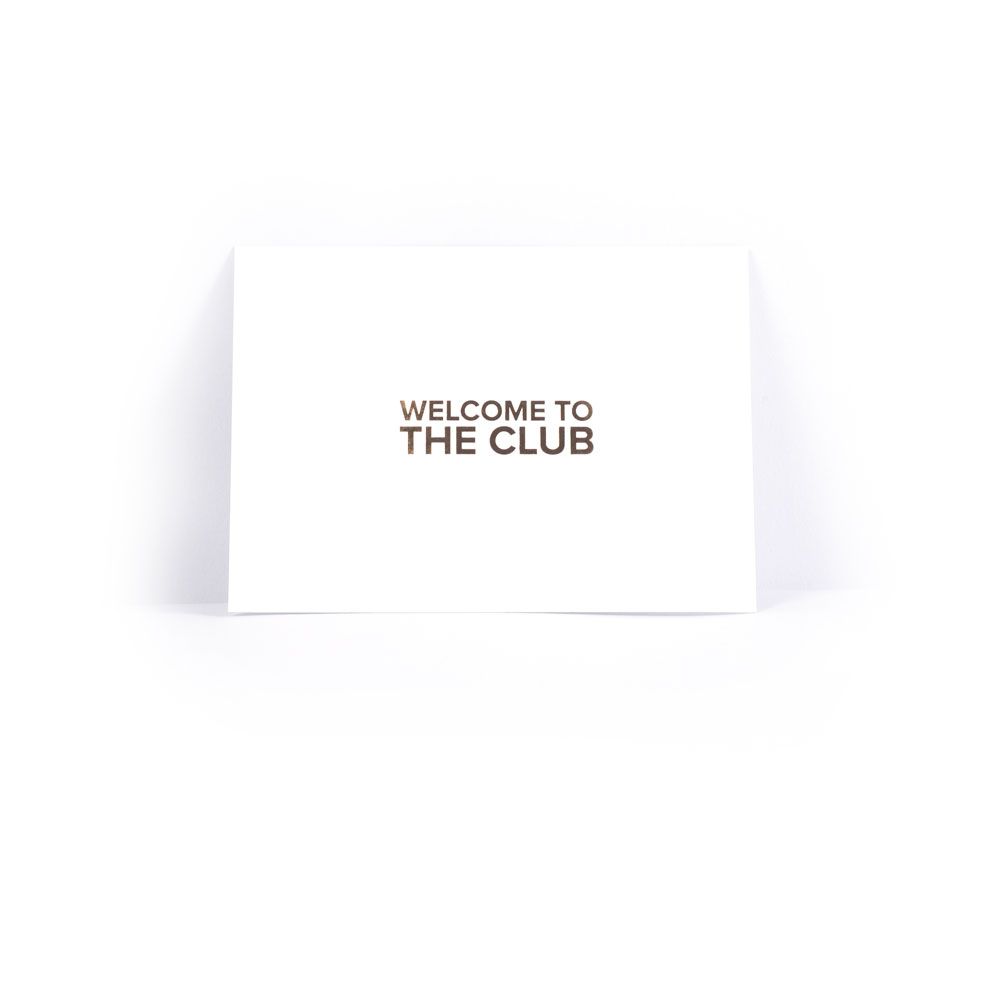 Welcome to the Club A6 Note Card in Gold Foil Print